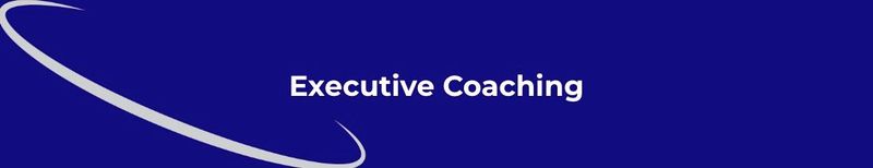 Coaching for Executives & Organizations