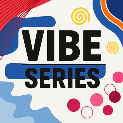 Vibe Series
