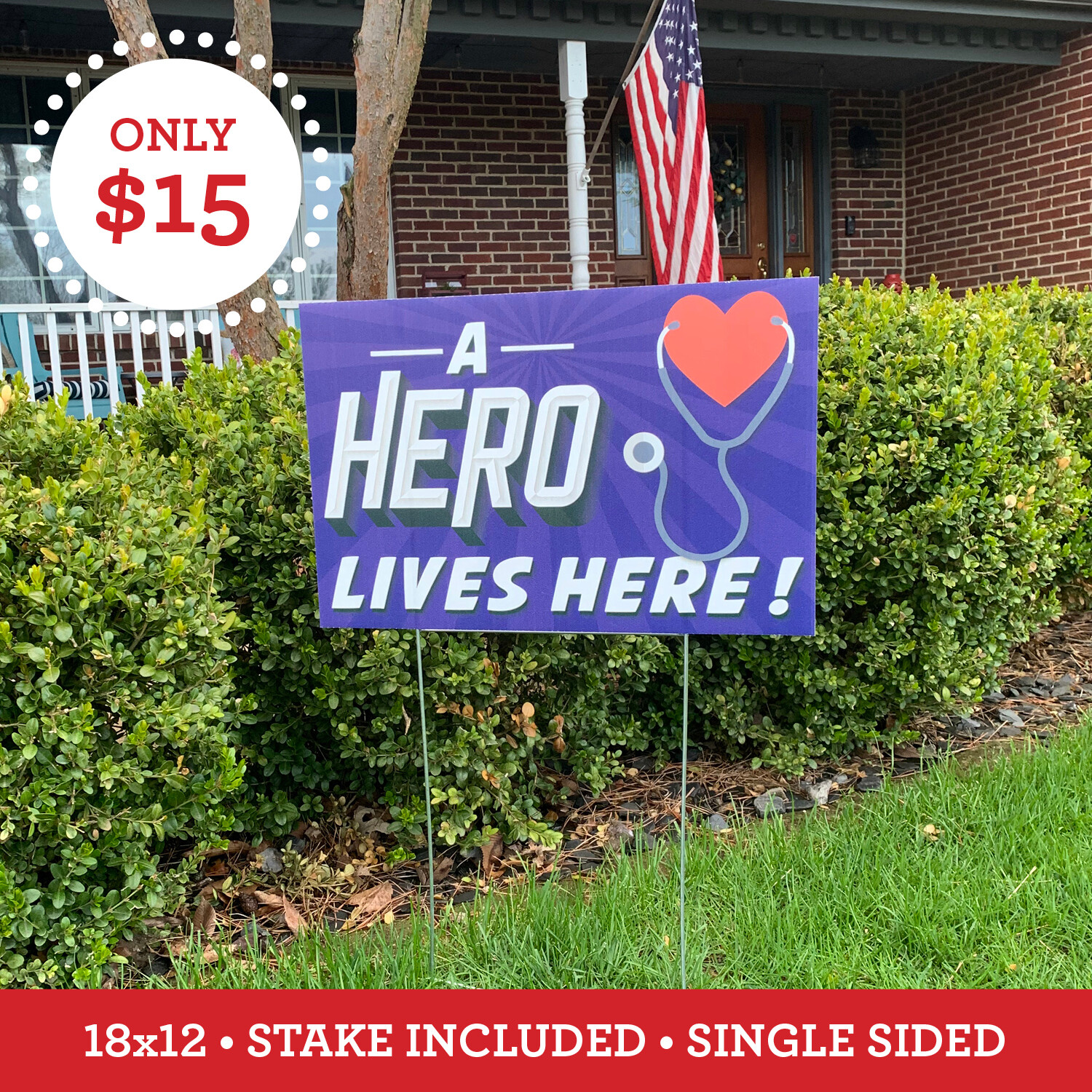 A HERO LIVES HERE YARDS SIGN