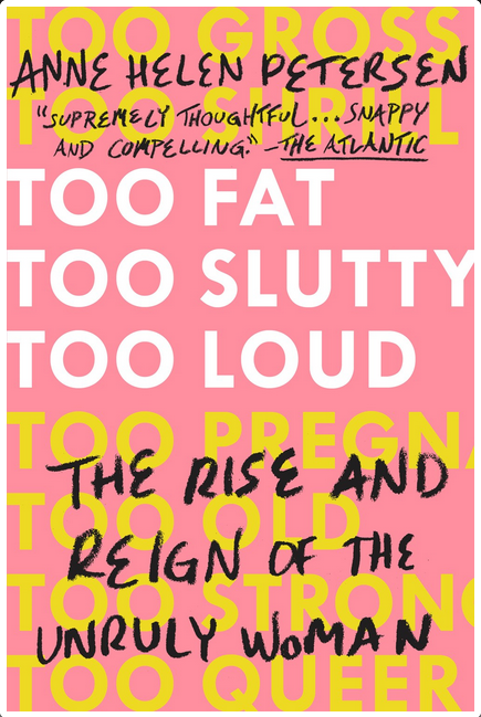 Too Fat, Too Slutty, Too Loud