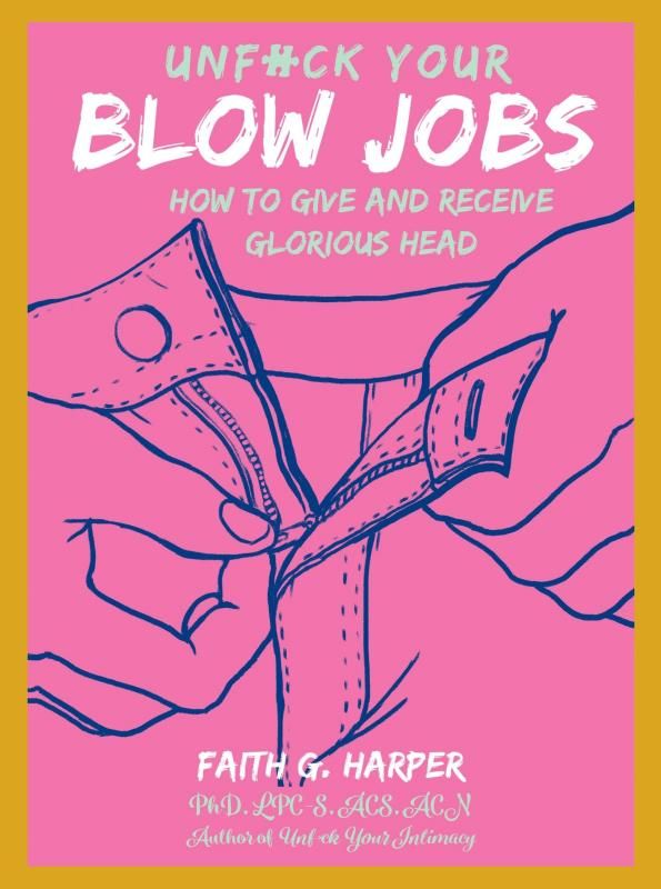 Unfuck Your Blow Jobs