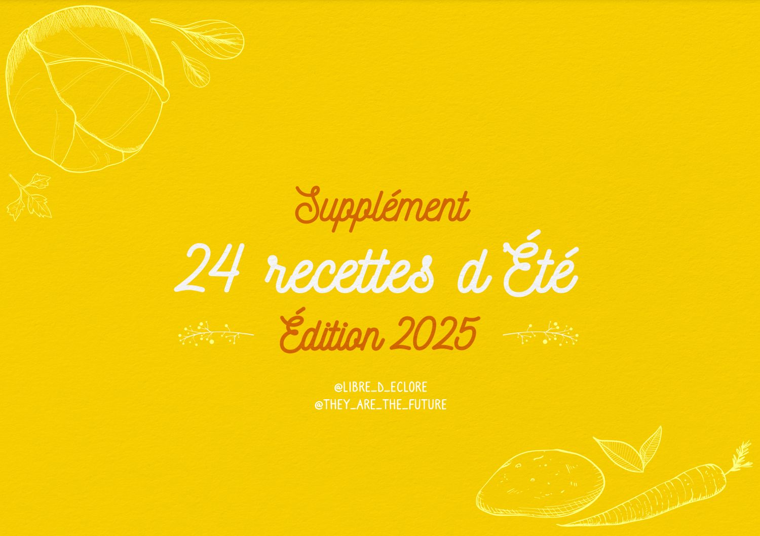 24 recettes d’été - Le supplément 2025 -