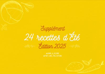 24 recettes d’été - Le supplément 2025 -