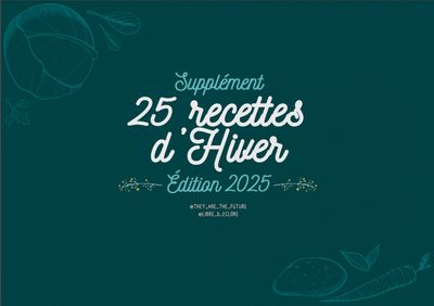 ​Le supplément - 25 recettes d’hiver - 2025 -