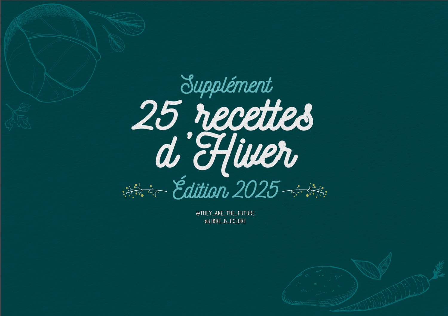 ​Le supplément - 25 recettes d’hiver - 2025 -