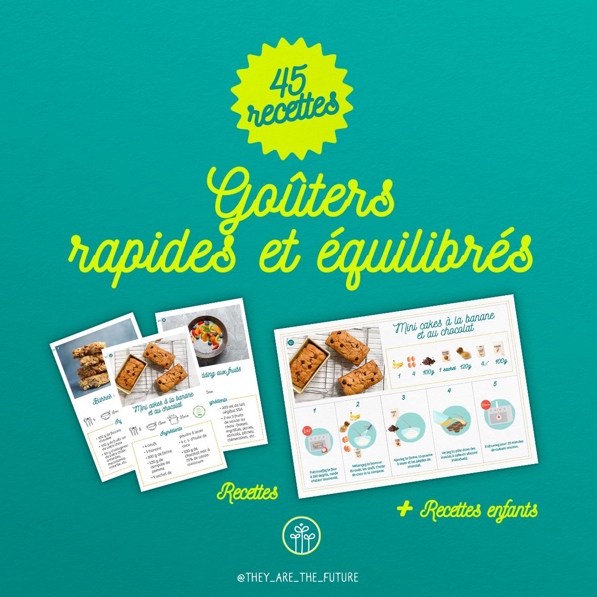 45 recettes de goûters rapides et équilibrés + 8 fiches pour enfants