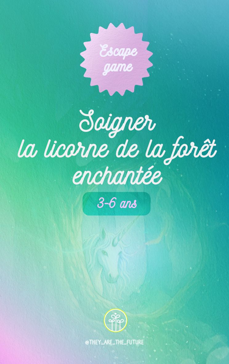 Escape game – Mission : soigner la licorne de la forêt enchantée (3–6 ans)