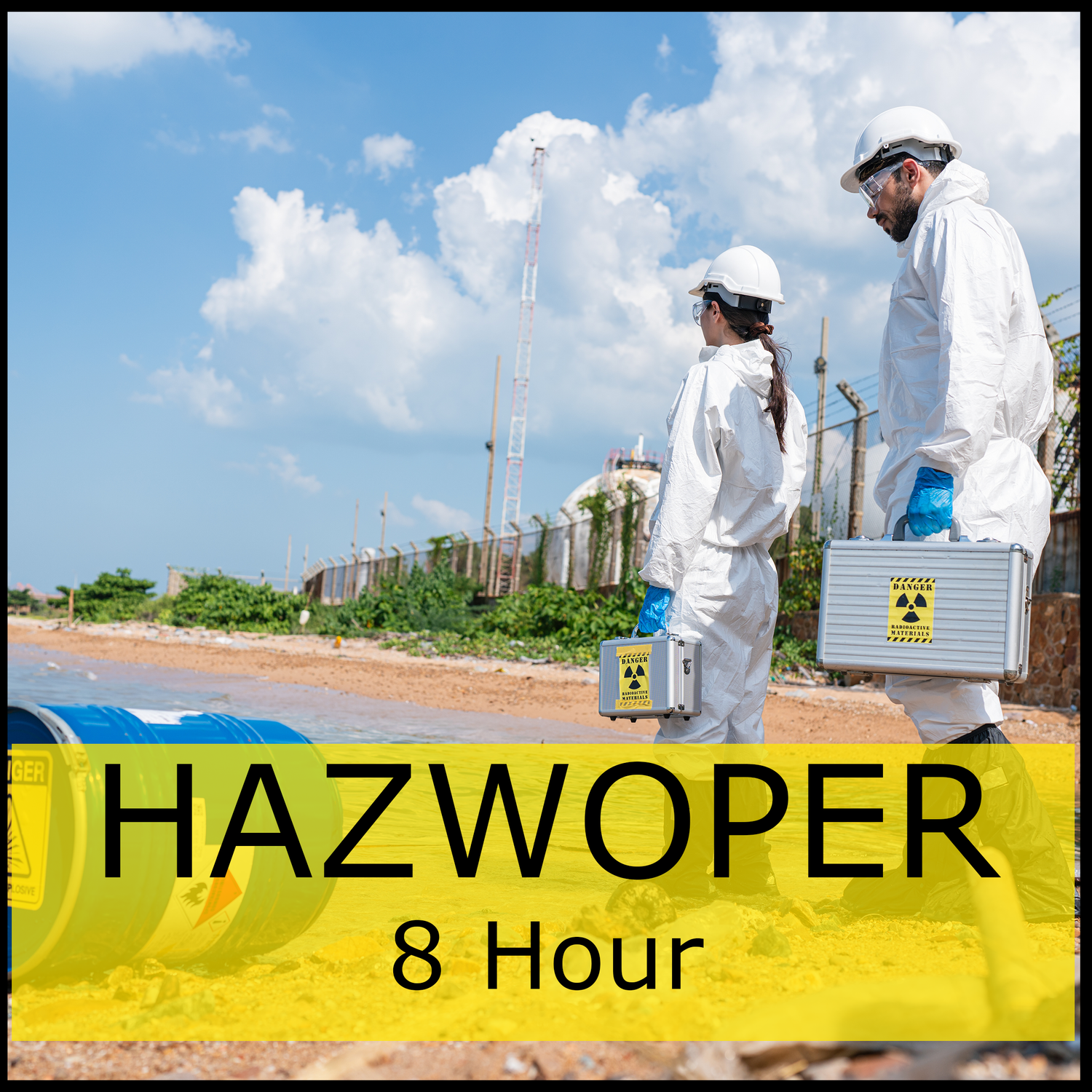 HAZWOPER 8 Hour