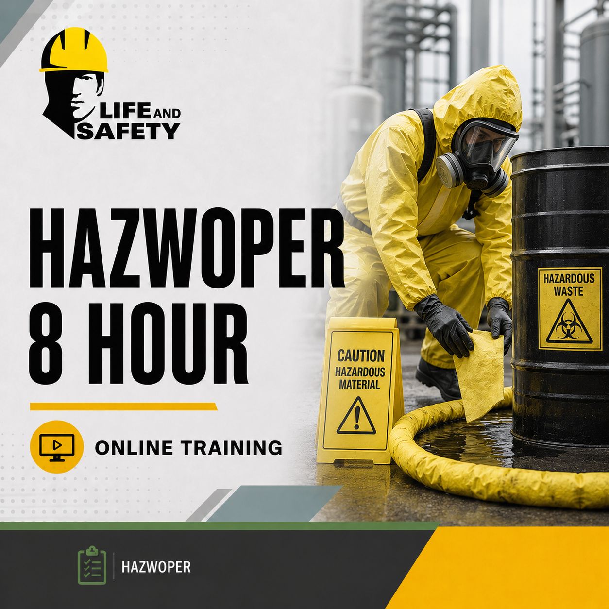 HAZWOPER 8 Hour HAZWOPER 8 Hour