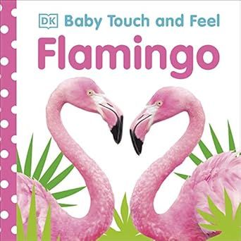 Book - Baby Touch and Feel Flamingo