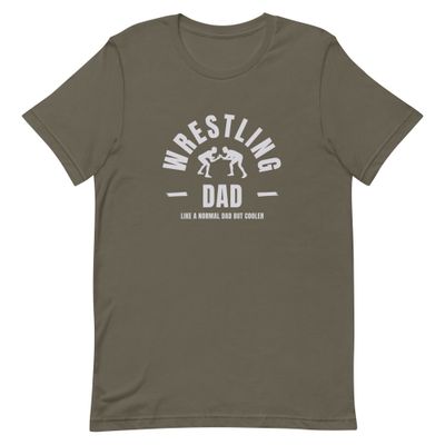 Wrestling Dad T-Shirt - Normal But Cooler