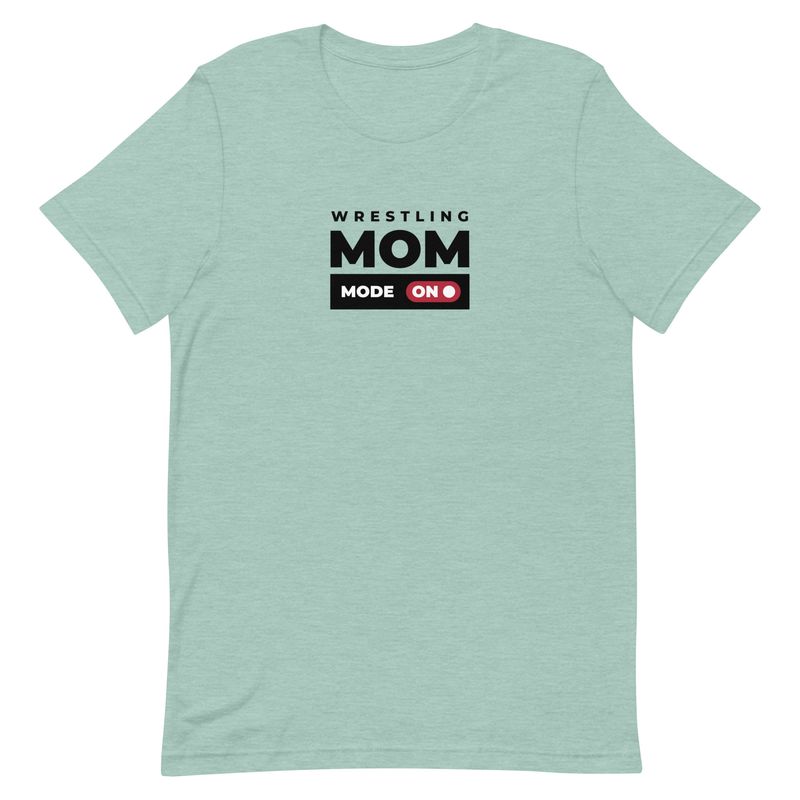 Wrestling Mom Mode On T-Shirt