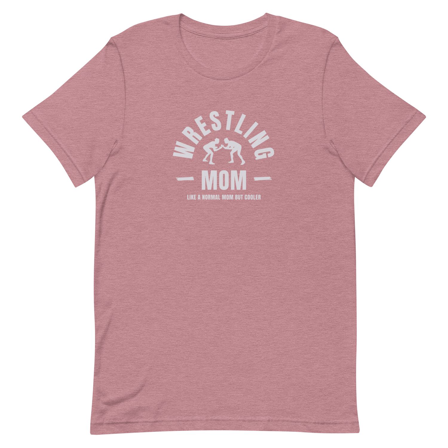Wrestling Mom T-Shirt - Normal But Cooler