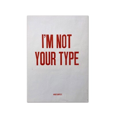 Плакат «I'm not your type»
