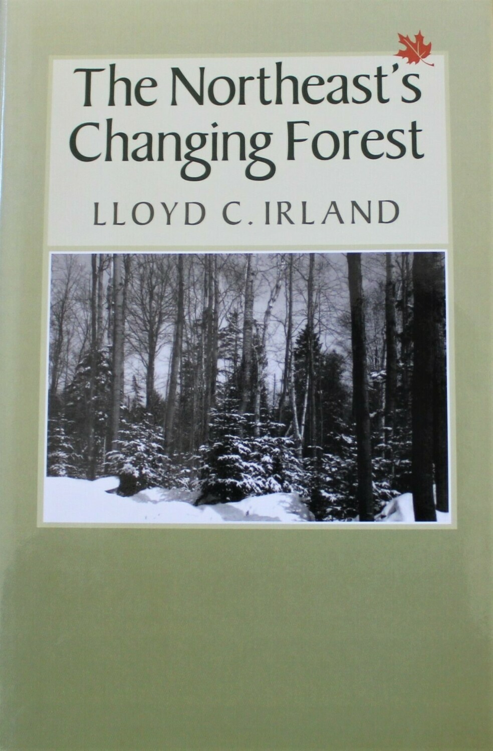 The Northeast&#39;s Changing Forest - Signed by the Author