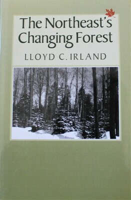 The Northeast&#39;s Changing Forest - Signed by the Author