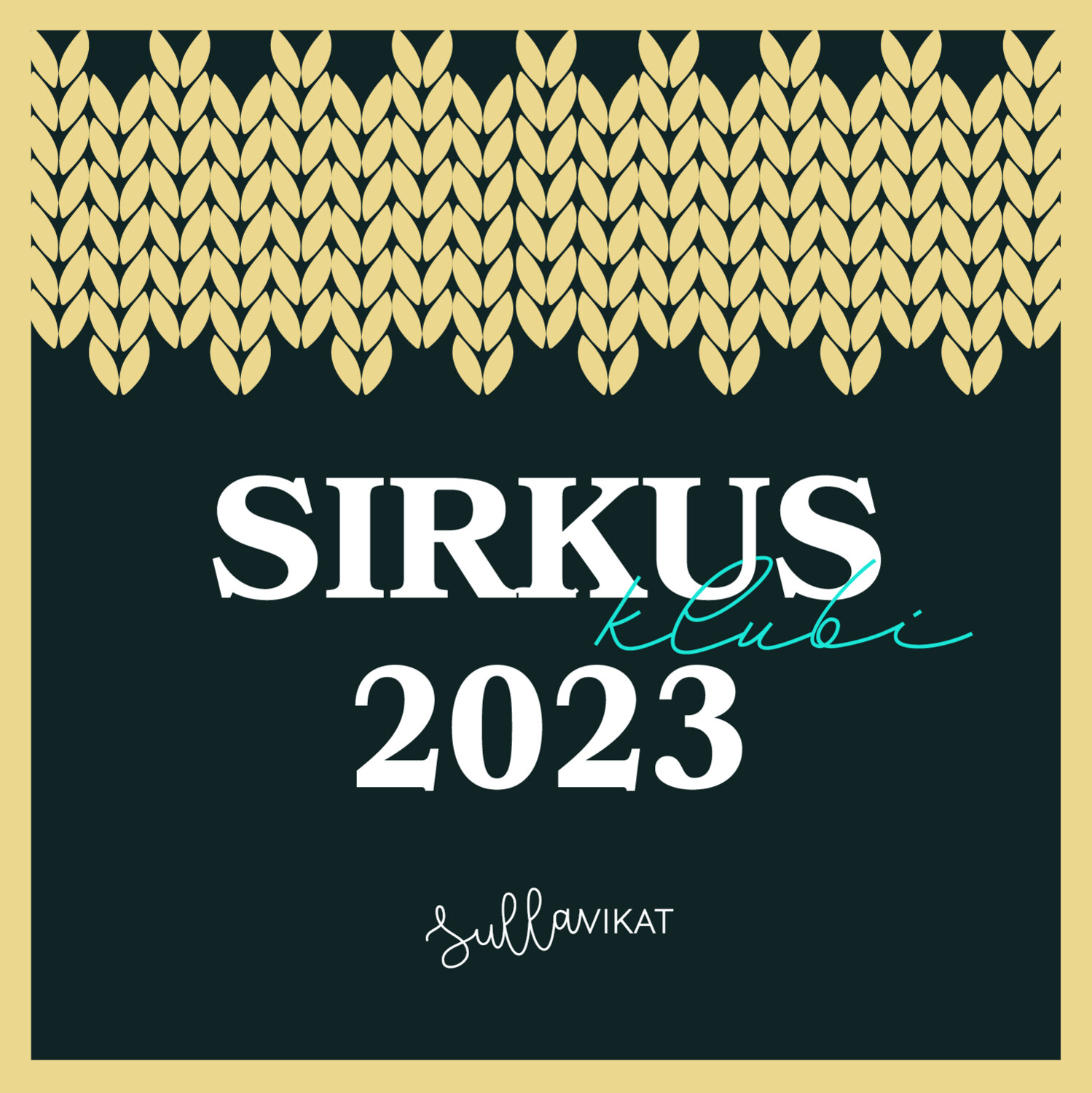 SIRKUS-klubi 2023 ENNAKKOMYYNTI!