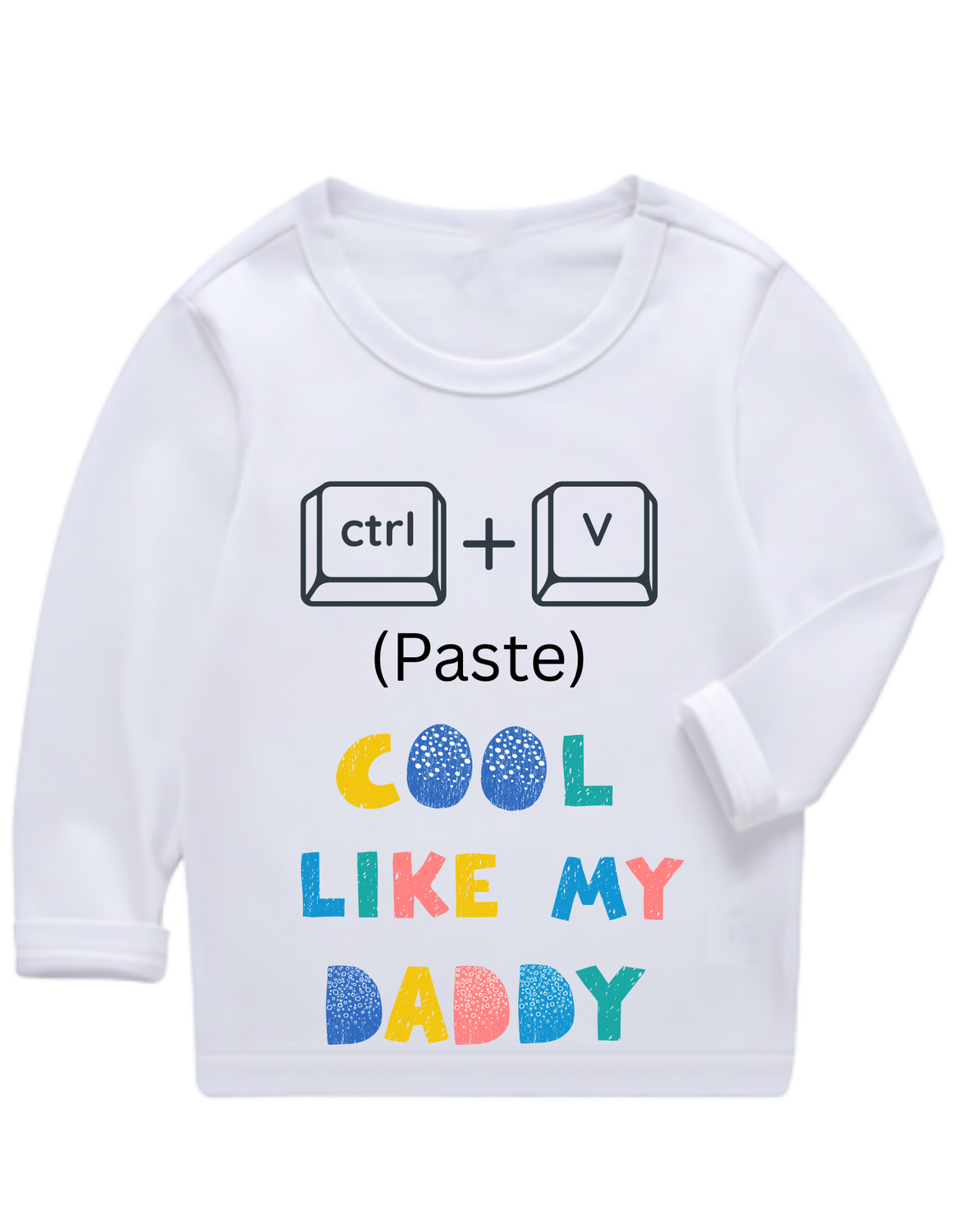 Boys Long Sleeve T Shirt Ctrl Paste Cool like my daddy