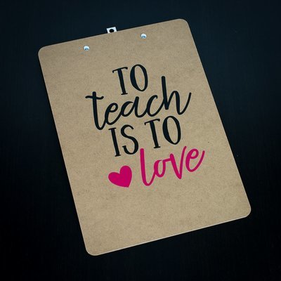 Clipboard - To Teach is  to love