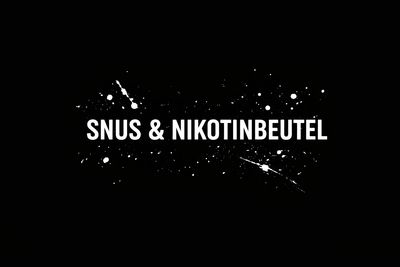 Snus &amp; Nikotinbeutel