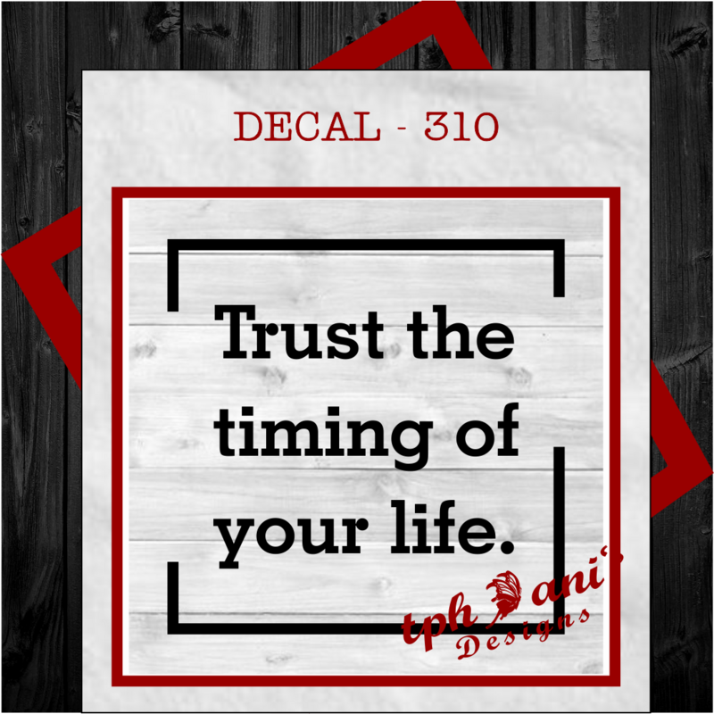 DECAL - TRUST THE TIMING