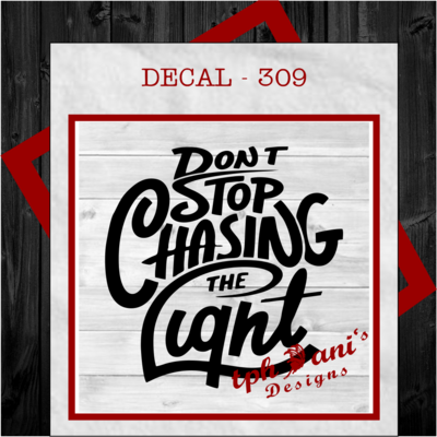 DECAL - DON'T STOP CHASING
