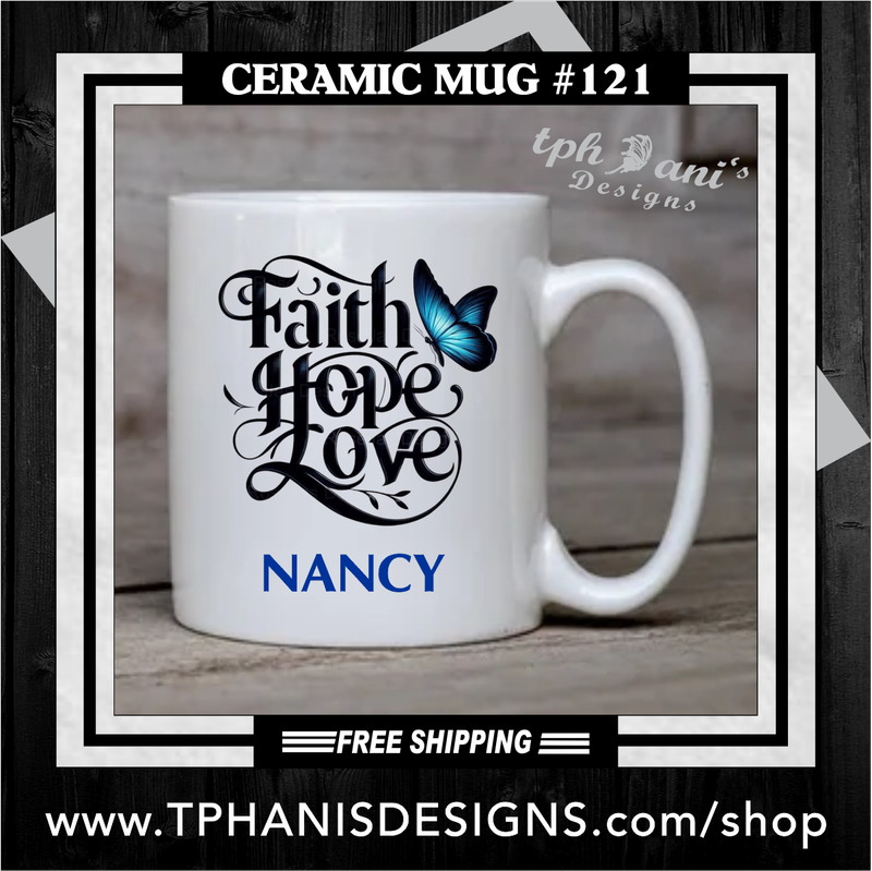 Ceramic Mug - FAITH HOPE LOVE