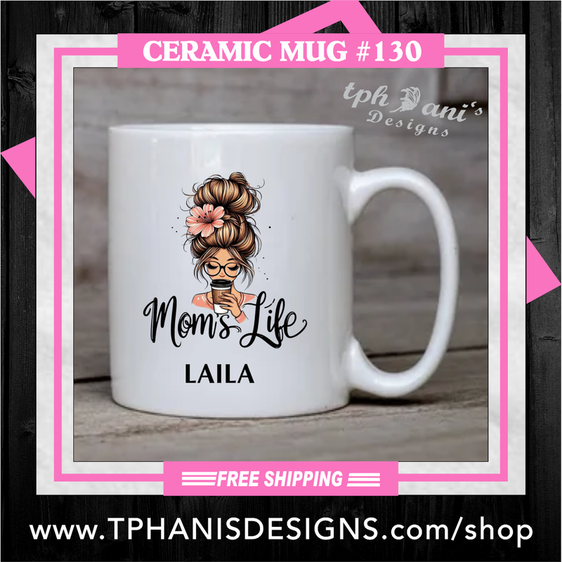 Ceramic Mug - MOM LIFE