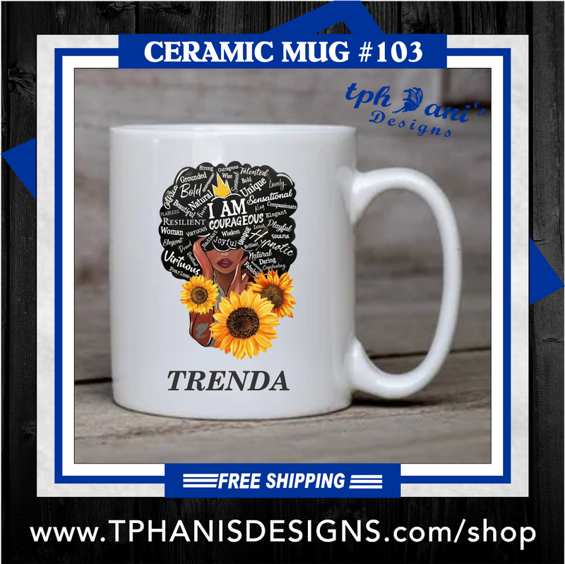 Ceramic Mug - I AM COURAGEOUS