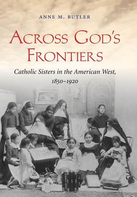 Across God's Frontiers: Catholic Sisters