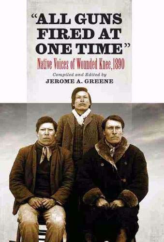 All Guns Fired at One Time: Native Voices