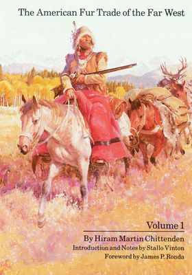 American Fur Trade of the Far West  Vol.1
