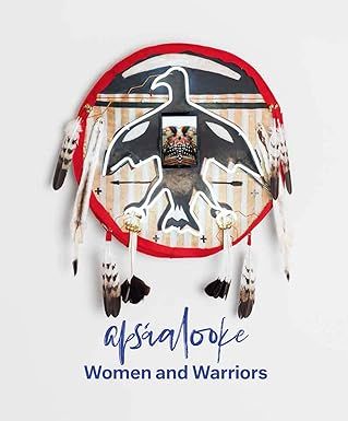 Apsáalooke Women and Warriors