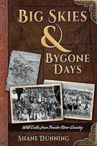 Big Skies &amp; Bygone Days