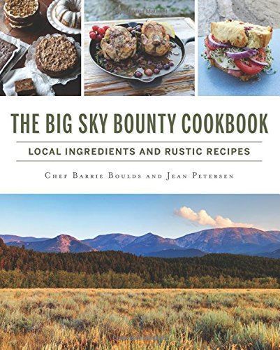 Big Sky Bounty Cookbook