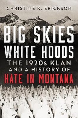Big Skies, White Hoods