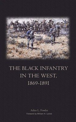 Black Infantry in the West (1869-1891)