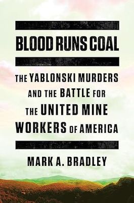 Blood Runs Coal: The Yablonski Murders