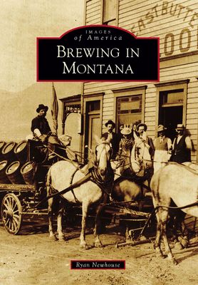 Brewing in Montana - Images of America