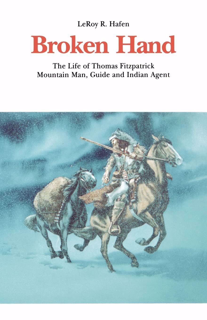 Broken Hand: The Life of Thomas Fitzpatrick,