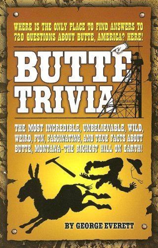 Butte Trivia