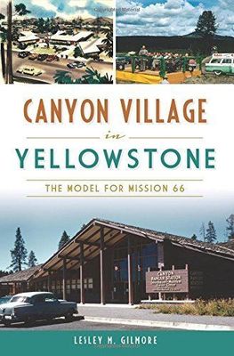 Canyon Village in Yellowstone: The Model For Vision 66