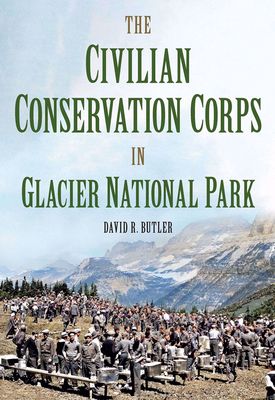 Civilian Conservation Corps in Glacier Park