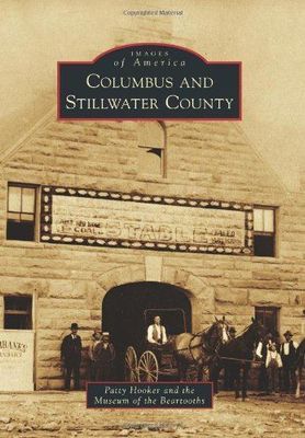 Columbus &amp; Stillwater County - Images of America