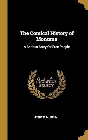 Comical History of Montana