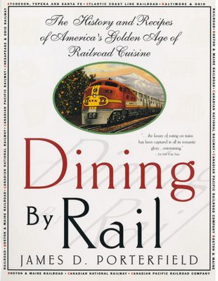Dining by Rail: Railroad Cuisine
