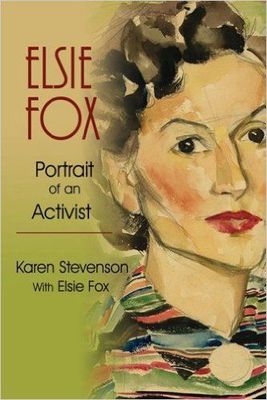 Elsie Fox Portrait of an Activist