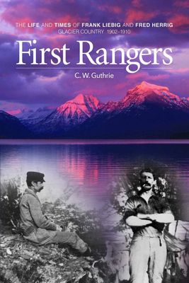 First Rangers: Frank Liebig and Fred Herrig
