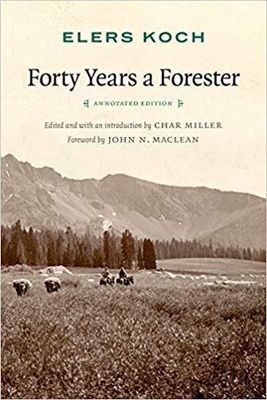 Forty Years a Forester (Annotated Edition)