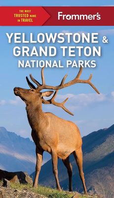 Frommer's Yellowstone and Grand Teton NP